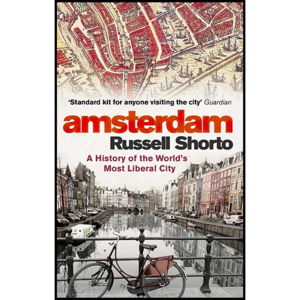 کتاب Amsterdam اثر Russell Shorto انتشارات Hachette India کد327