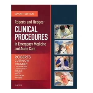 کتاب Roberts and Hedges’ Clinical Procedures in Emergency Medicine and Acute Care 7th Edition کد B21034